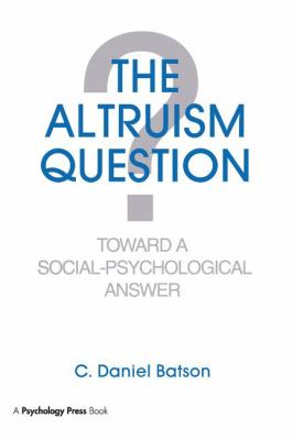 The Altruism Question : Toward a Social-Psychological Answer