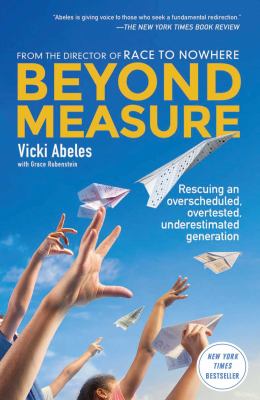 Beyond Measure : Rescuing an Overscheduled, Overtested, Underestimated Generation