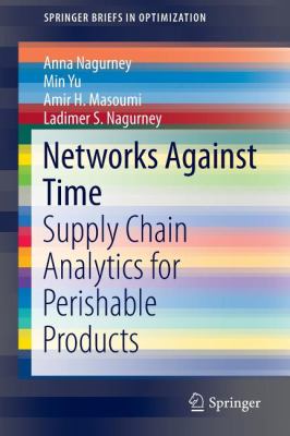 Networks Against Time : Supply Chain Analytics for Perishable Products