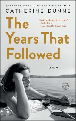The Years That Followed : A Novel