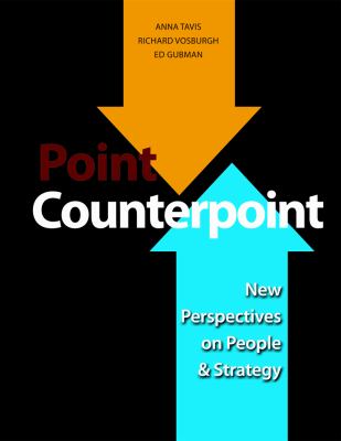 Point Counterpoint : New Perspectives on People and Strategy