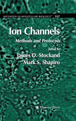 Ion Channels : Methods and Protocols