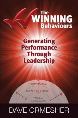 The Winning Behaviours : Generating Performance Through Leadership