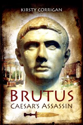 Brutus : Caesar's Assassin