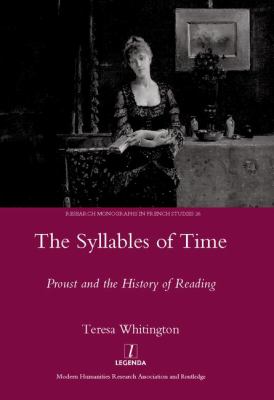 Syllables of Time : Proust and the History of Reading