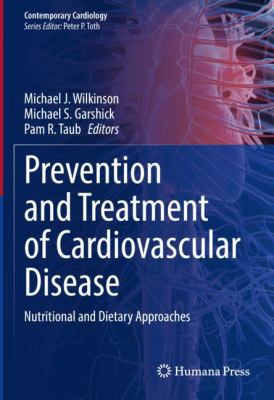 Prevention and Treatment of Cardiovascular Disease : Nutritional and Dietary Approaches