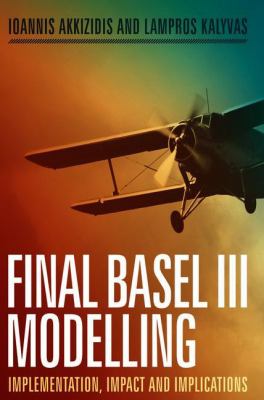 Final Basel III Modelling : Implementation, Impact and Implications