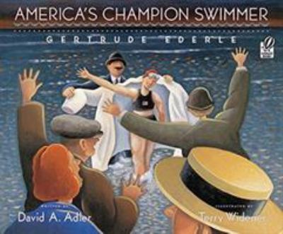 America's Champion Swimmer : Gertrude Ederle