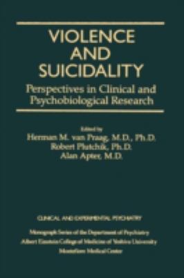 Violence and Suicidality : Perspectives in Clinical and Psychobiological Research : Clinical and Experimental Psychiatry