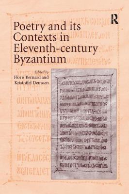 Poetry and Its Contexts in Eleventh-Century Byzantium