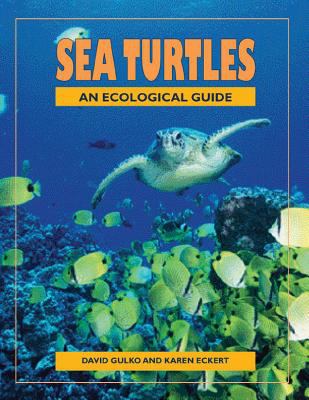 Sea Turtles : An Ecological Guide