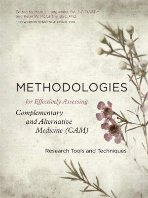 Methodologies for Effectively Assessing Complementary and Alternative Medicine (CAM) : Research Tools and Techniques