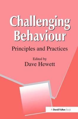 Challenging Behaviour : Principles and Practices
