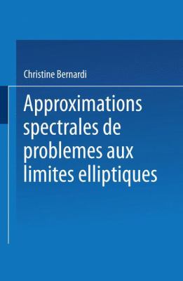 Approximations Spectrales de Problèmes Aux Limites Elliptiques