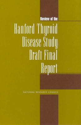 Review of the Hanford Thyroid Disease Study Draft Final Report