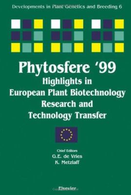 Phytosfere '99 Vol. 6 : Highlights in European Plant Biotechnology Research and Technology Transfer