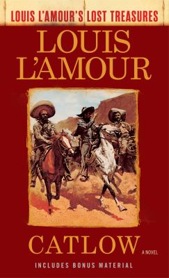 Catlow (Louis l'Amour's Lost Treasures) : A Novel
