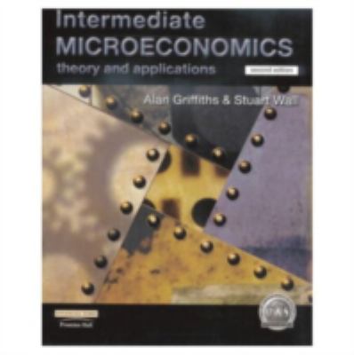 Intermediate Microeconomics : Theory and Applications