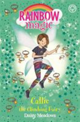 Rainbow Magic: Callie the Climbing Fairy : The after School Sports Fairies Book 4
