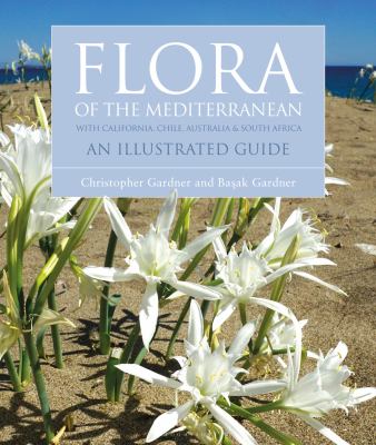 Flora of the Mediterranean : An Illustrated Guide