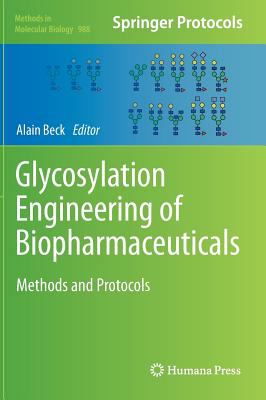 Glycosylation Engineering of Biopharmaceuticals : Methods and Protocols