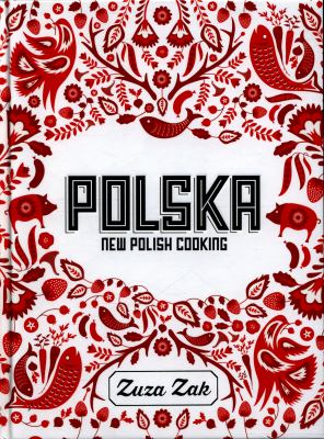 Polska : New Polish Cooking