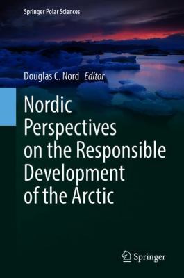 Nordic Perspectives on the Responsible Development of the Arctic: Pathways to Action