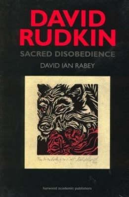 David Rudkin: Sacred Disobedience : An Expository Study of His Drama 1959-1994
