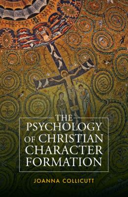 The Psychology of Christian Character Formation
