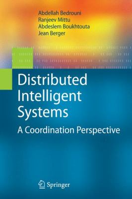 Distributed Intelligent Systems : A Coordination Perspective