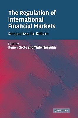 The Regulation of International Financial Markets : Perspectives for Reform