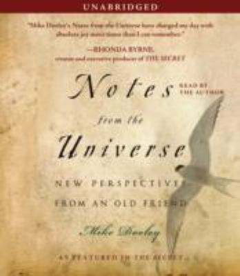 Notes from the Universe : New Perspectives from an Old Friend