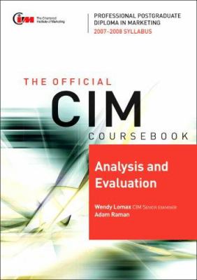CIM Coursebook 07/08 Analysis and Evaluation : 07/08 Edition