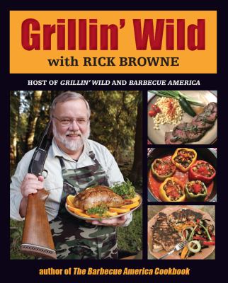 The Grillin' Wild Cookbook
