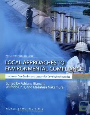 Local Approaches to Environmental Compliance : Japanese Case Studies and Lessons for Developing Countries
