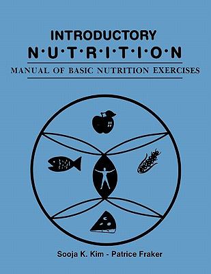 Introductory Nutrition : Manual of Basic Nutrition Exercises