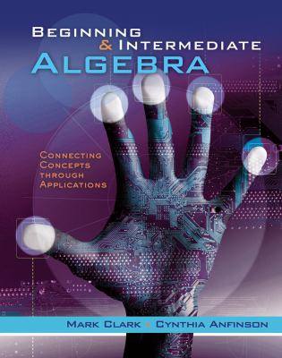 Beginning and Intermediate Algebra : Connecting Concepts Through Applications