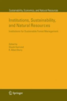 Institutions, Sustainability, and Natural Resources : Institutions for Sustainable Forest Management