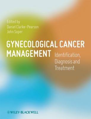 Gynecological Cancer Management : Identification, Diagnosis and Treatment