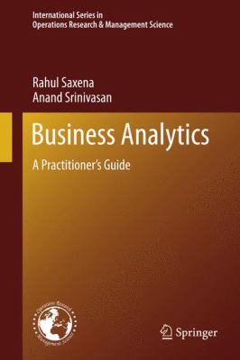 Business Analytics : A Practitioner's Guide