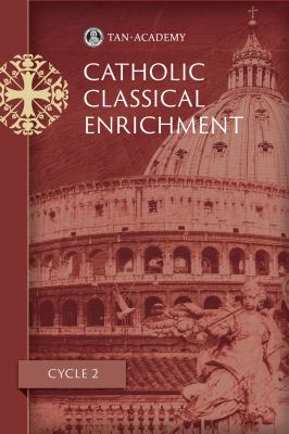 Catholic Classical Enrichment Cycle 2