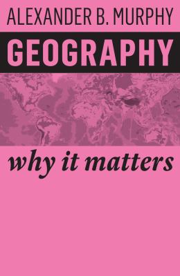 Geography : Why It Matters
