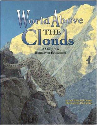 World above the Clouds : A Story of a Himalayan Ecosystem