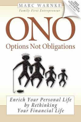 Ono, Options Not Obligations : Enrich Your Personal Life by Rethinking Your Financial Life