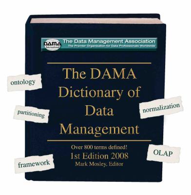 The DAMA Dictionary of Data Management Enterprise Server Version