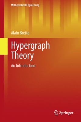 Hypergraph Theory : An Introduction