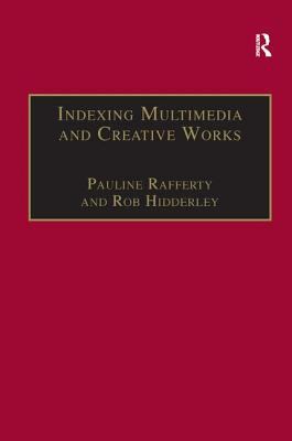 Indexing Multimedia and Creative Works : The Problems of Meaning and Interpretation