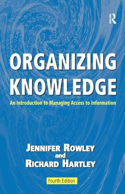 Organizing Knowledge : An Introduction to Managing Access to Information