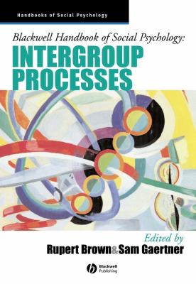 Blackwell Handbook of Social Psychology : Intergroup Processes