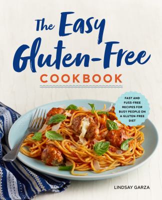 The Easy Gluten Free Cookbook